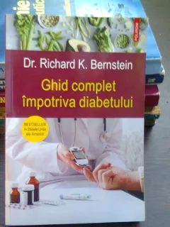 Ghid complet impotriva diabetului - Richard K. Bernstein