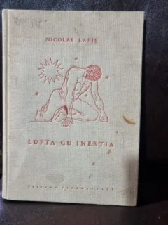 Lupta cu inertia - Nicolae Labis