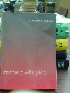 Comunicare si ordine publica - Gheorghe Boblea