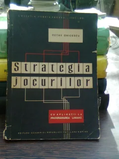Strategia jocurilor cu aplicatii la programarea liniarā - Octav Onicescu
