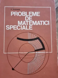 V. Rudner - Probleme de matematici speciale