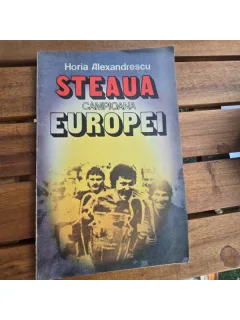 STEAUA CAMPIOANA EUROPEI , HORIA ALEXANDRESCU