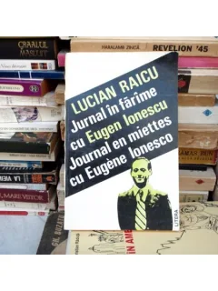 JURNAL IN FARIME CU EUGEN IONESCU , LUCIAN RAICU