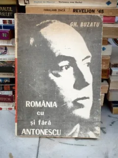 ROMANIA CU SI FARA ANTONESCU , GH. BUZATU