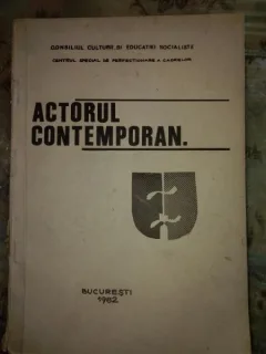 Actorul contemporan - Consiliul Culturii si Educatiei Socialiste 1982