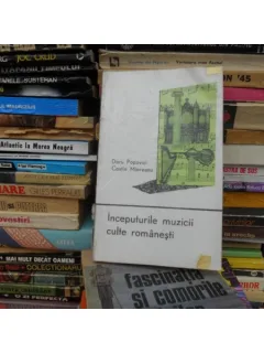 INCEPUTURILE MUZICII CULTE ROMANESTI , DORU POPOVICI , COSTIN MIEREANU