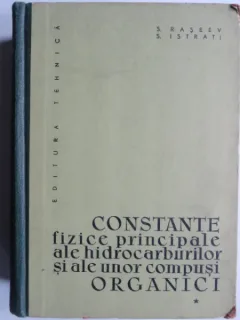 Constante fizice principale ale hidrocarburilor si ale unor compusi organici - S. Raseev  Vol.1+2