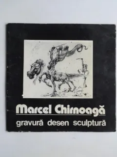 Marcel Chirnoaga - album expozitie  (gravura, desen, sculptura)