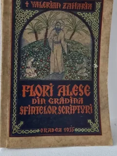 FLORI ALESE DIN GRADINA SFINTELOR SCRIPTURI - VALERIAN ZAHARIA