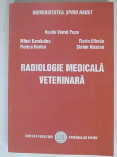 RADIOLOGIE MEDICALA VETERINARA - VASILE VIOREL POPA