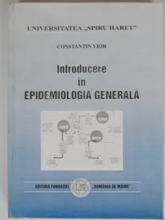 INTRODUCERE IN EPIDEMIOLOGIA GENERALA - CONSTANTIN VIOR