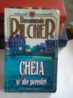CHEIA SI ALTE POVESTIRI - ROSAMUNDE PILCHER