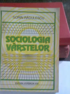 SOCIOLOGIA VARSTELOR - SORIN RADULESCU