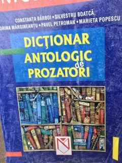 DICTIONAR ANTOLOGIC DE PROZATORI - CONSTANTA BARBOI