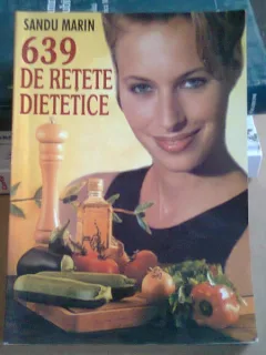 639 DE RETETE DIETETICE - SANDU MARIN