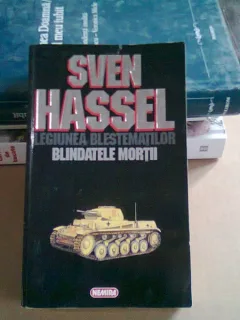 LEGIUNEA BLESTEMATILOR. BLINDATELE MORTII - SVEN HASSEL