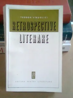 RETROSPECTIVE LITERARE - TEODOR VIRGOLICI