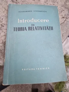 INTRODUCERE IN TEORIA RELATIVITATII - ALEXANDRU STOENESCU