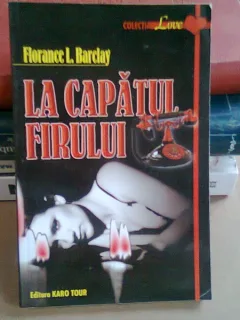 LA CAPATUL FIRULUI - FLORANCE L. BARCALY