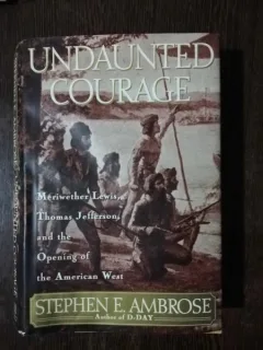 UNDAUNTED COURAGE - STEPHEN E.AMBROSE