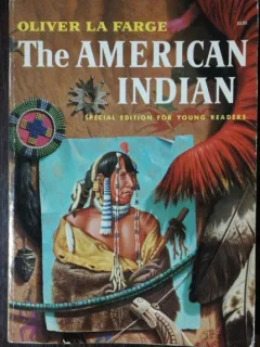 THE AMERICAN INDIAN - OLIVER LA FARGE