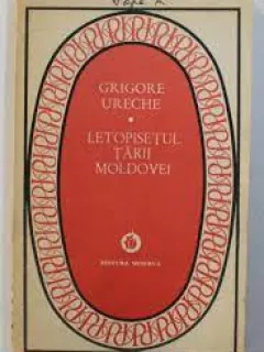 LETOPISETUL TARII MOLDOVEI , Grigore Ureche , 1967