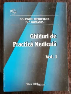 GHIDURI DE PRACTICA MEDICALA VOL I - COLEGIUL MEDICILOR DIN ROMANIA