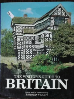 THE VISITORS 'S GUIDE TO BRITAIN - ESMOND WRIGHT