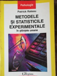 METODELE SI STATISTICILE EXPERIMENTALE IN STIINTELE UMANE - PATRICK RATEAU