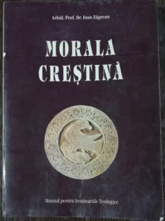MORALA CRESTINA- IOAN ZAGREAN