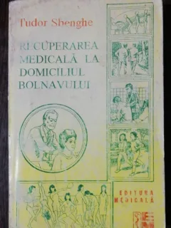 RECUPERAREA MEDICALA LA DOMICILIU BOLNAVULUI - TUDOR SBENGHE