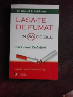 LASA-TE DE FUMAT IN 30 DE ZILE- DANIEL F.SEIDMAN