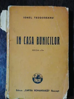 IN CASA BUNICILOR - IONEL TEODOREANU