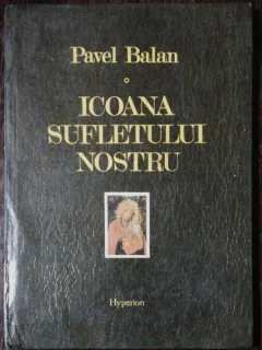 ICOANA SUFLETULUI NOSTRU - PAVEL BALAN