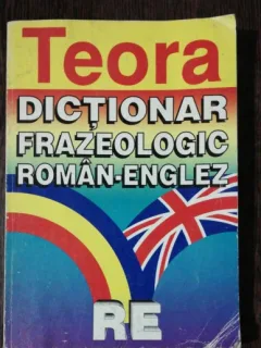 DICTIONAR FRAZEOLOGIC ROMAN-ENGLEZ