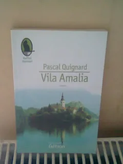 VILA AMALIA - Pascal Quignard