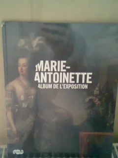 Marie-Antoinette: Album de l exposition