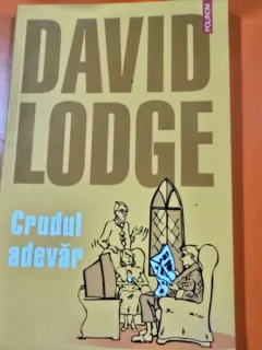 CRUDUL ADEVAR - DAVID LODGE
