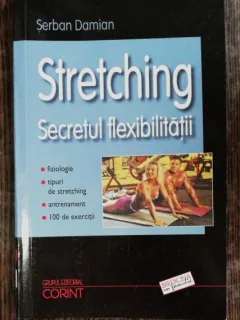 STRETCHING -SECRETUL FLEXIBILITATII