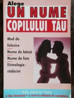 ALEGE UN NUME COPILULUI TAU - KYLE JOHNSON YEATS
