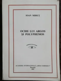 OCHII LUI ARGOS SI POLYMPHEMOS - IOAN MIHUT