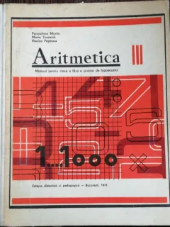 ARITMETICA - MANUAL PENTRU CLAASA A III-A SCOLILOR DE HIPOACUZICI -PARASCHIVA MARTIN/ VIORICA POPESCU/ MARIA TOREANIK