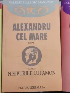 Alexandru cel Mare - Valerio Massimo Mandredi (3 volume)