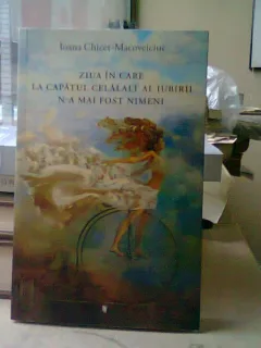 ZIUA IN CARE LA CAPATUL CELALALT AL IUBIRII N-A MAI FOST NIMENI - IOANA CHICET MACOVEICIUC