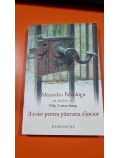 BREVIAR PENTRU PASTRAREA CLIPELOR - ALEXANDRU PALEOLOGU
