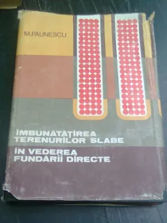 IMBUNATATIREA TERENURILOR SLABE IN VEDEREA FUNDARII DIRECTE - M.PAUNESCU