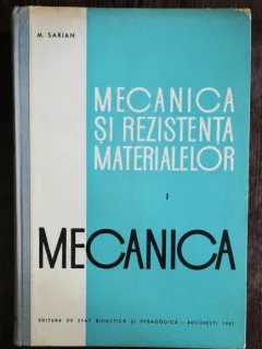 MECANICA SI REZISTENTA MATERIALELOR VOL I - M.SARIAN
