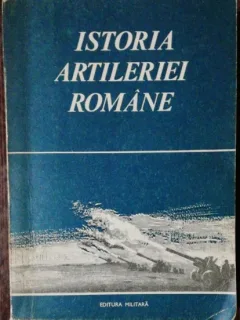 ISTORIA ARTILERIEI ROMANE-ION POPESCU