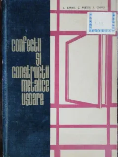 CONFECTII SI CONSTRUCTII METALICE USOARE - V.BARBU / C.PESTESI / I .CHIVU