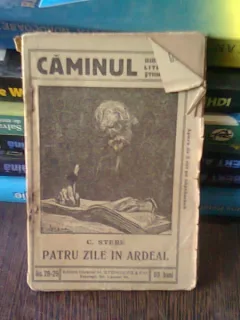 Constantin Stere - Patru zile in Ardeal - Prima Ed. 1916 ,Colectia Caminul 28